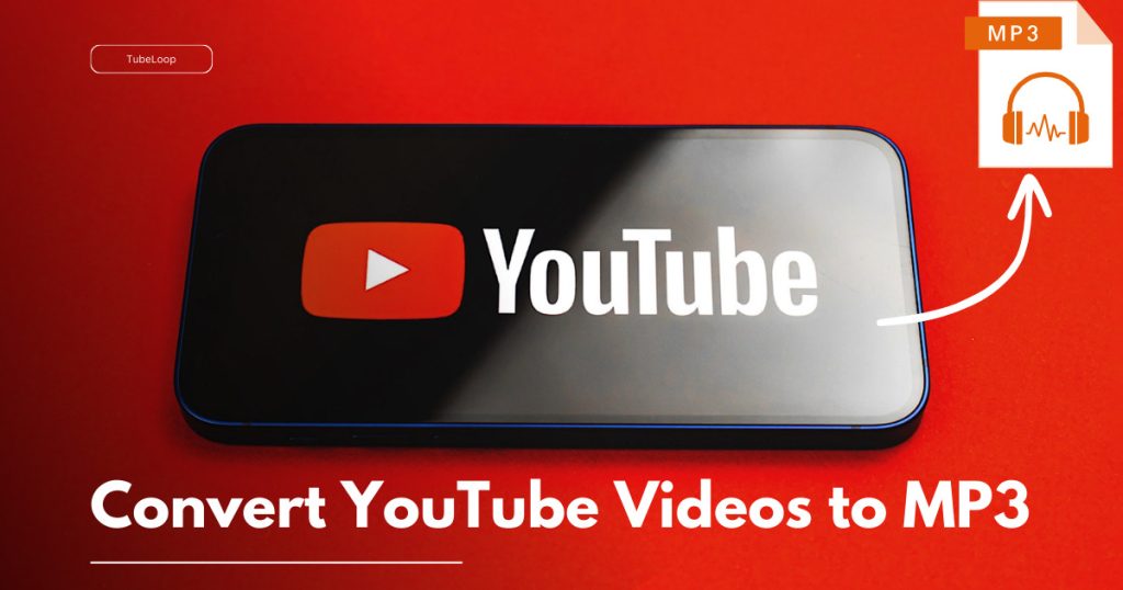 How to Convert YouTube Videos to MP3 in Easy Steps
