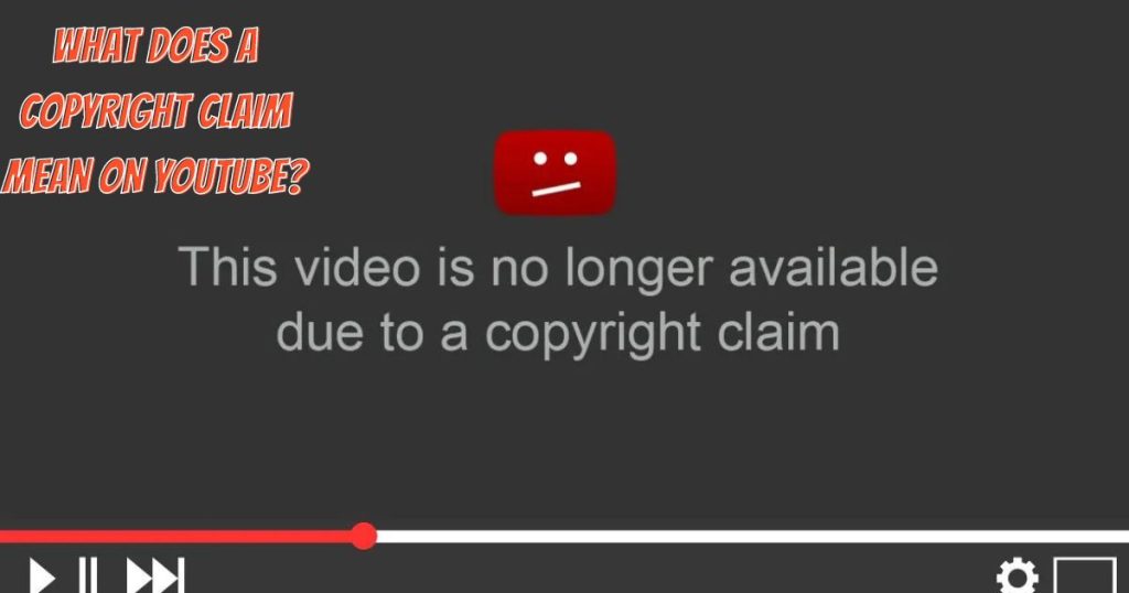What Does a Copyright Claim Mean on YouTube?