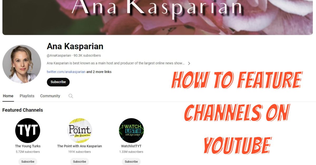 How to Feature Channels on Youtube to Gain More Views