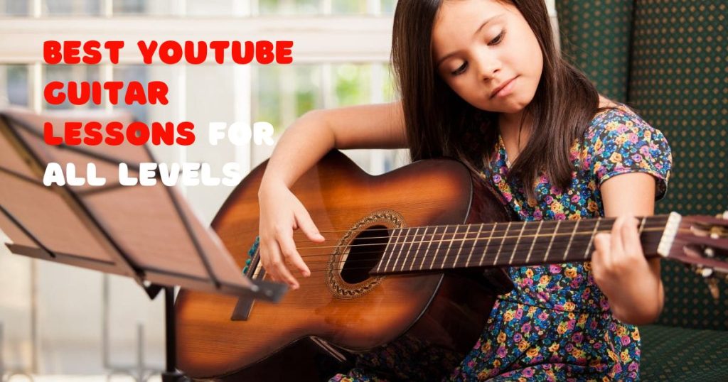 10 Best YouTube Guitar Lessons for All Levels 2024